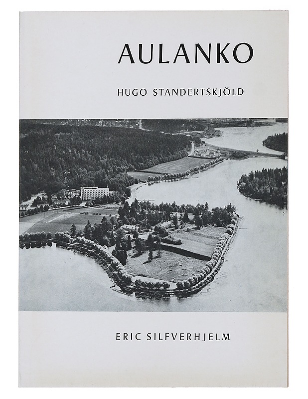 Aulanko : Hugo Standertskjöld - Silfverhjelm, Eric - Elämäkerrat ja muistelmat - 10105508822 - 0