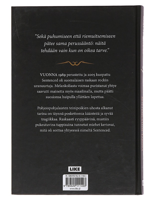 Täältä pohjoiseen : Sentencedin tarina - Riekki, Matti - Historiakirjat - 10105508849 - 1