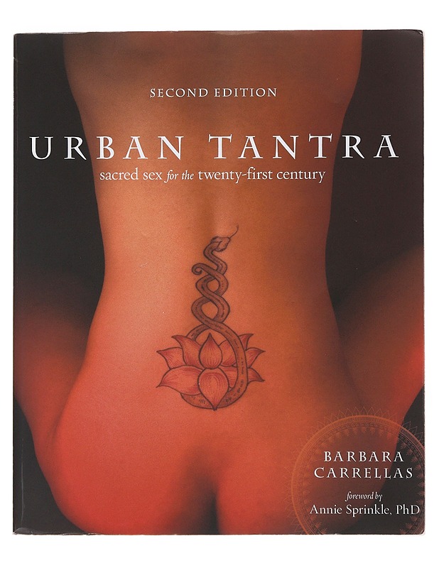 Urban tantra: sacred sex for the twenty-first century - Barbara Carrellas - Tietokirjat ja oppaat - 10105508871 - 0