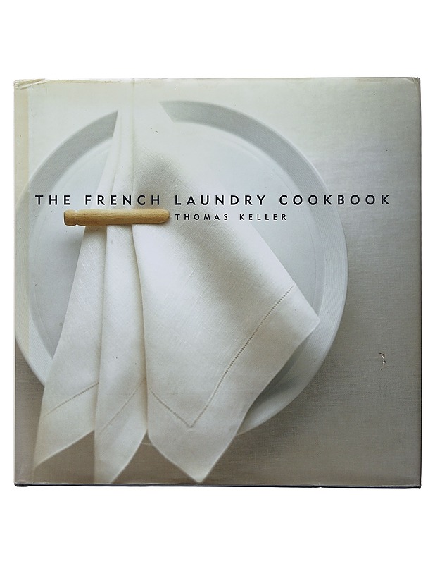The French Laundry cookbook - Keller, Thomas - Tietokirjat ja oppaat - 10105508870 - 0