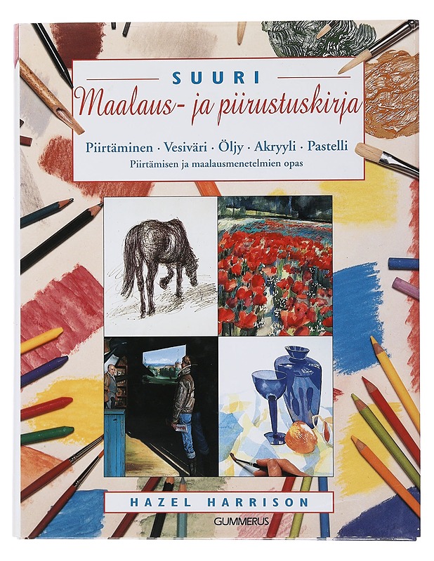 Suuri maalaus- ja piirustuskirja : piirtäminen, vesiväri, öljy, akryyli, pastelli - Harrison, Hazel - Kirja lahjaksi - 10105508911 - 0