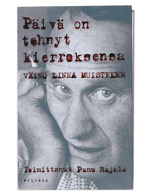 Päivä on tehnyt kierroksensa : Väinö Linna muistelee - Rajala, Panu - Elämäkerrat ja muistelmat - 10105508984 - 0