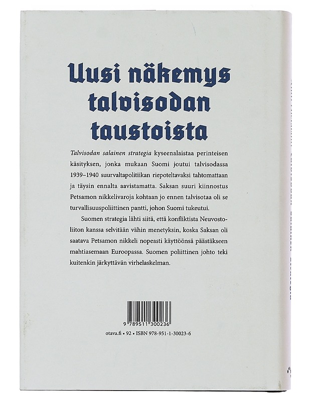 Talvisodan salainen strategia : nikkelillä Saksan rinnalle - Hietalahti, Antti - Historiakirjat - 10105508995 - 1