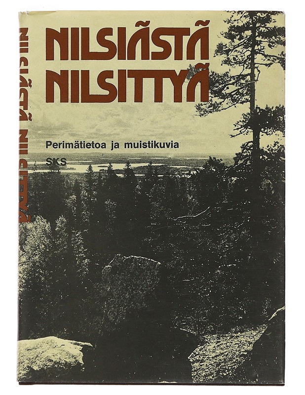 Nilsiästä nilsittyä : Perimätietoa ja muistikuvia - Hakokorpi-Jumppanen, Maria - Tietokirjat ja oppaat - 10105509038 - 0