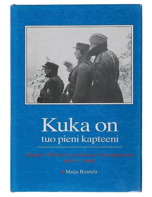 Kuka on tuo pieni kapteeni - Rantala, Maija - Elämäkerrat ja muistelmat - 10105509191 - 0