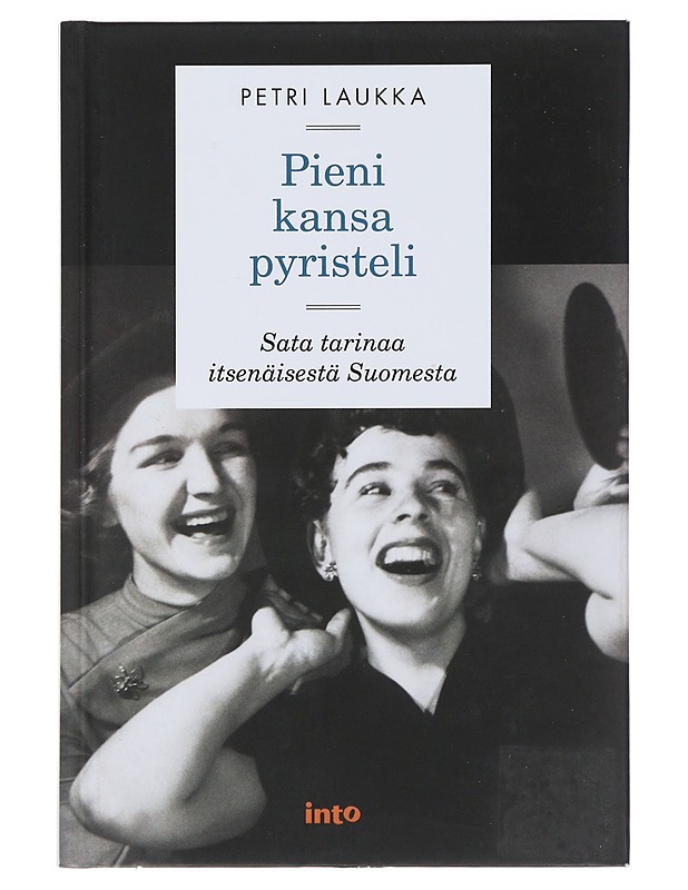 Pieni kansa pyristeli - Laukka, Petri - Historiakirjat - 10105509254 - 0