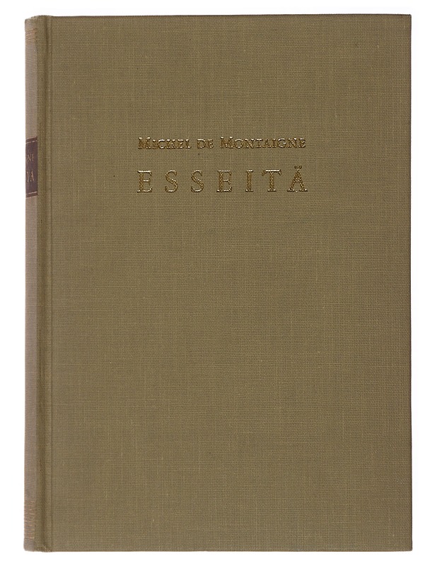 Esseitä - Montaigne, Michel De - Tietokirjat ja oppaat - 10105509266 - 0