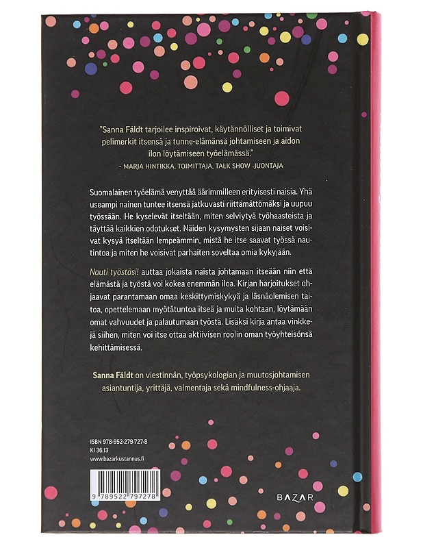 Nauti työstäsi! : naisen voimakirja työelämään - Sanna Fäldt - Tietokirjat ja oppaat - 10105509288 - 1