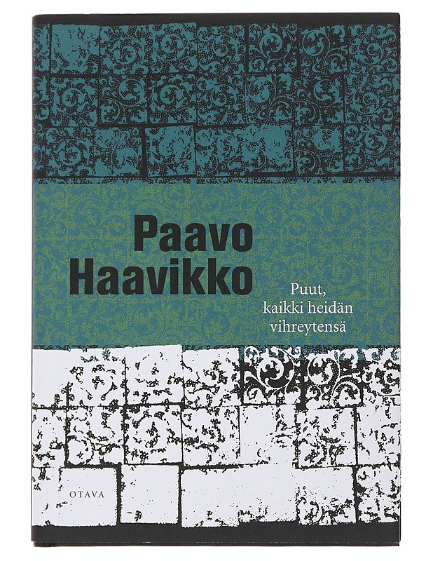 Puut, kaikki heidän vihreytensä - Paavo Haavikko - Runot ja näytelmät - 10105509292 - 0