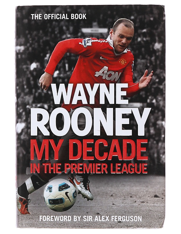 My decade in the premier league - Rooney, Wayne - Elämäkerrat ja muistelmat - 10105509421 - 0