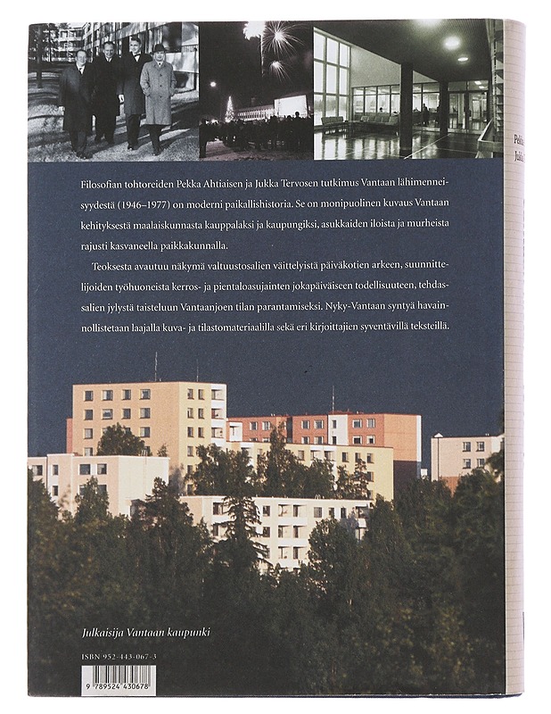 Vantaan historia 1946-1977 : kasvua, yhteistyötä, hyvinvointia - Ahtiainen, Pekka - Historiakirjat - 10105509536 - 1