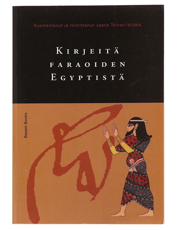 Kirjeitä faraoiden Egyptistä - Toivari-Viitala, Jaana - Elämäkerrat ja muistelmat - 10105509559 - 0