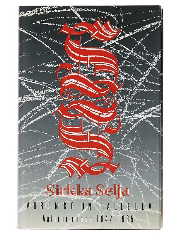 Aurinko on tallella : valitut runot 1942-1985 - Sirkka Selja - Runot ja näytelmät - 10105509611 - 0