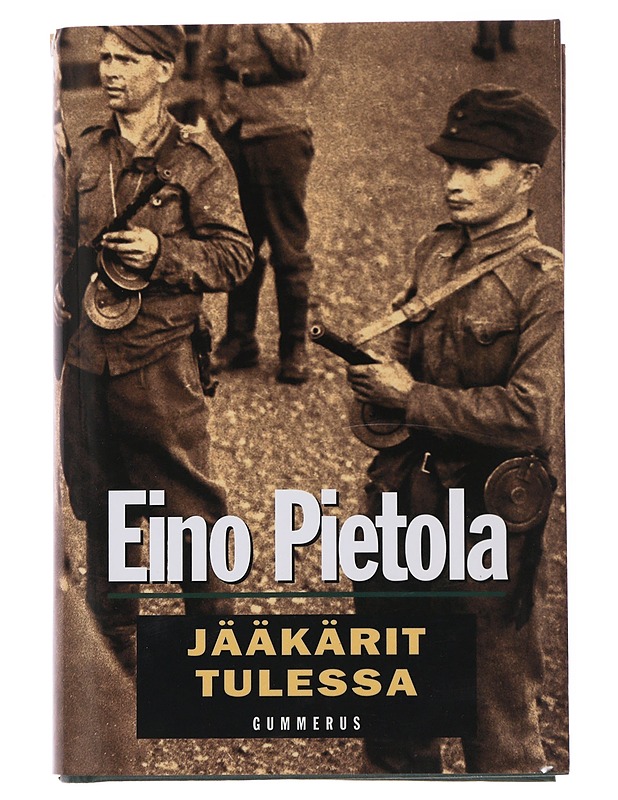 Jääkärit tulessa - Eino Pietola - Romaanit ja novellit - 10105509613 - 0