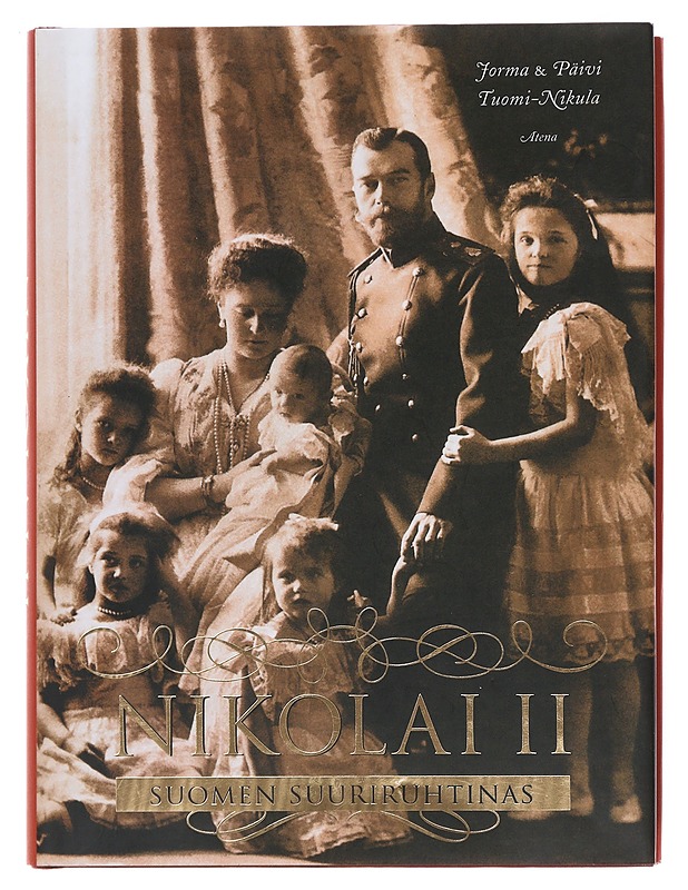 Nikolai II : Suomen suuriruhtinas - Tuomi-Nikula, Jorma - Elämäkerrat ja muistelmat - 10105509646 - 0