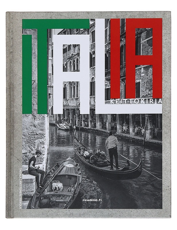 Italia : keittokirja - Takala, Mikko - Ruokakirjat - 10105509651 - 0