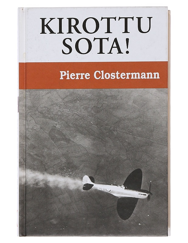 Kirottu sota! - Clostermann, Pierre - Elämäkerrat ja muistelmat - 10105509663 - 0