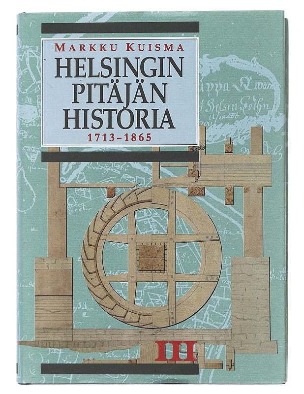 Helsingin pitäjän historia III - Markku Kuisma - Tietokirjat - 10105509679 - 0