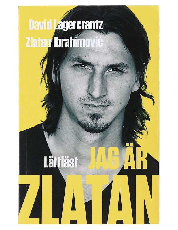 Jag är Zlatan : lättläst - Lagercrantz, David - Elämäkerrat ja muistelmat - 10105509729 - 0