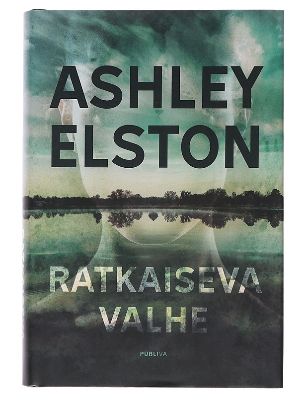 Ratkaiseva valhe - Elston, Ashley - Jännitys ja dekkarit - 10105509733 - 0