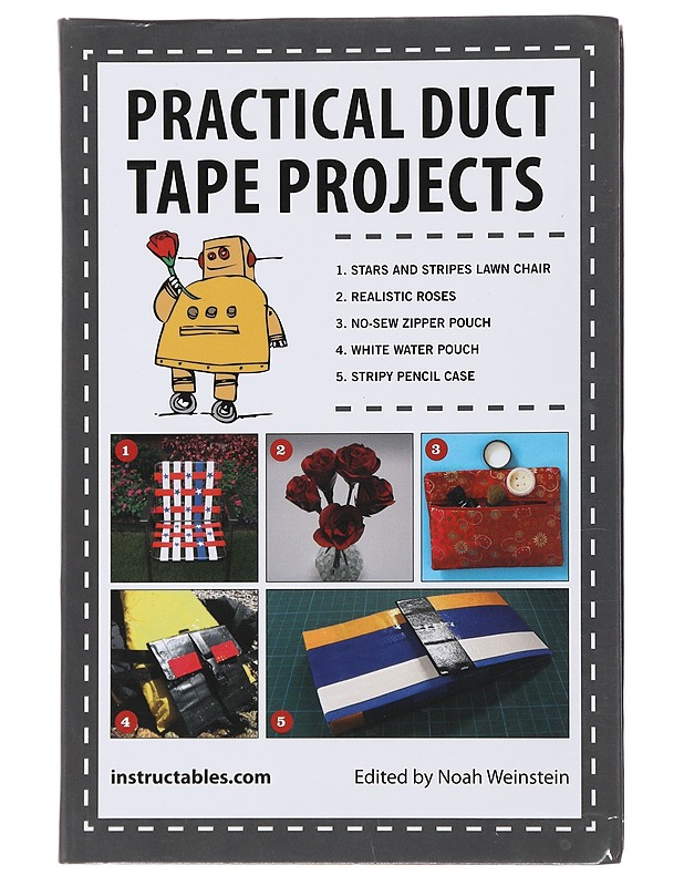 Practical Duct Tape Projects - Weinstein, Noah - Tietokirjat ja oppaat - 10105509748 - 0