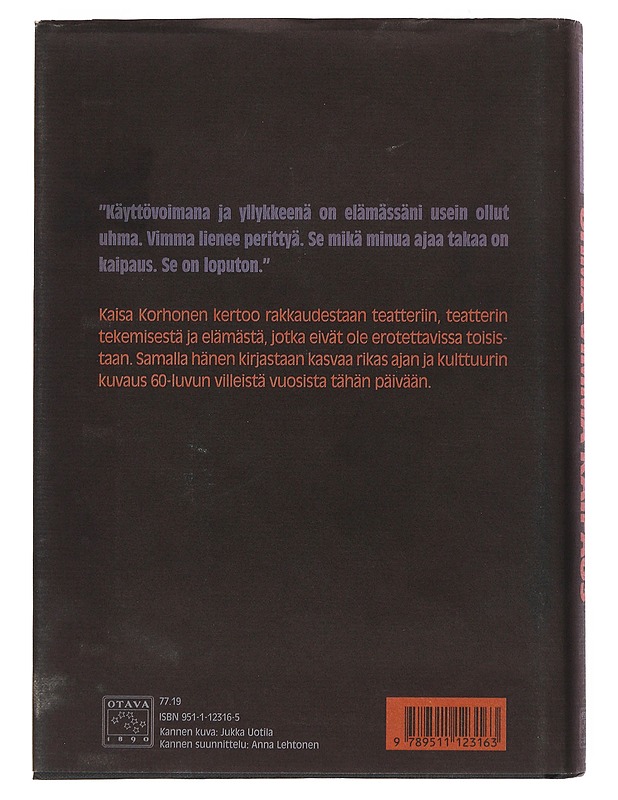 Uhma vimma kaipaus : muistiinpanoja työstä ja elämästä - Korhonen, Kaisa - Elämäkerrat ja muistelmat - 10105509787 - 1