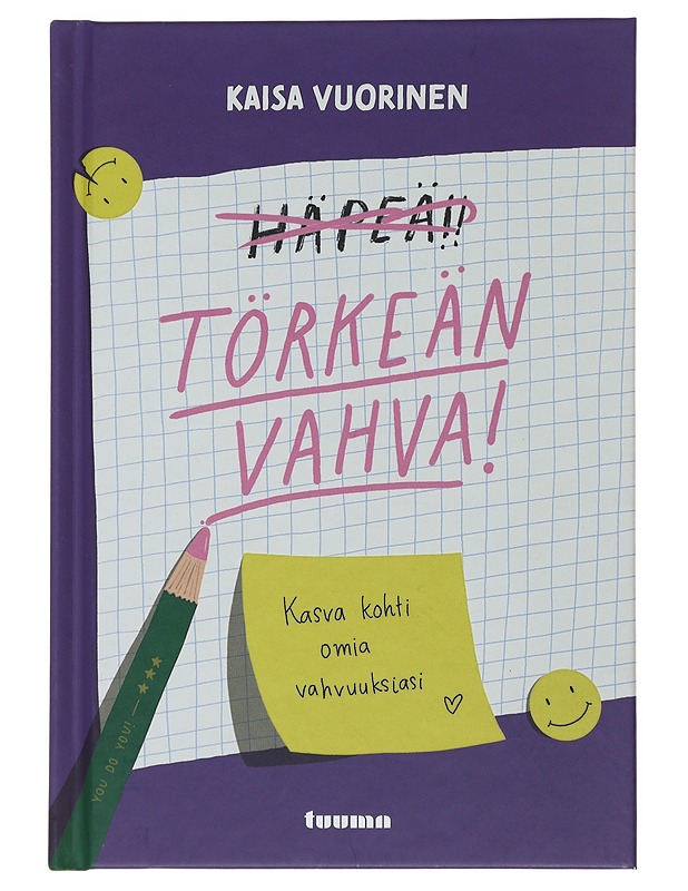Törkeän vahva! : kasva kohti omia vahvuuksiasi - Vuorinen, Kaisa - Tietokirjat ja oppaat - 10105509793 - 0