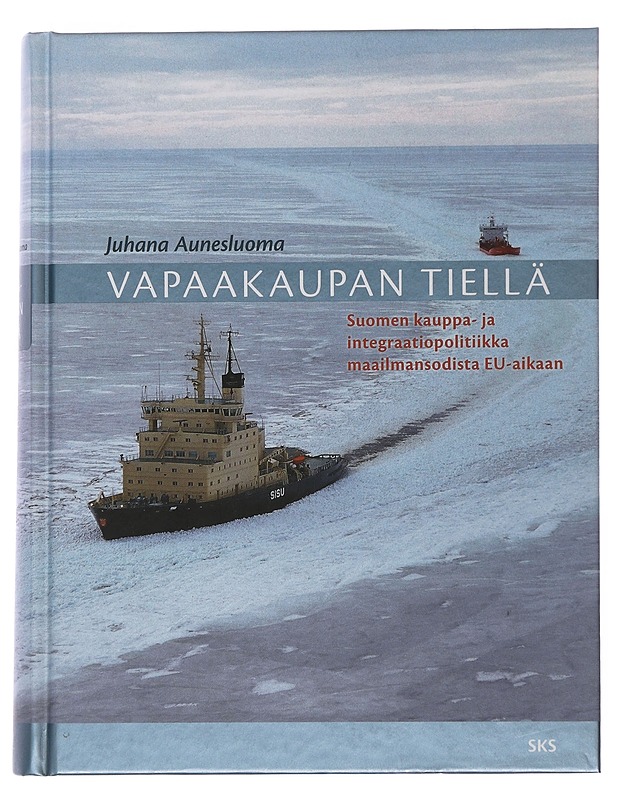 Vapaakaupan tiellä - Aunesluoma, Juhana - Historiakirjat - 10105509806 - 0