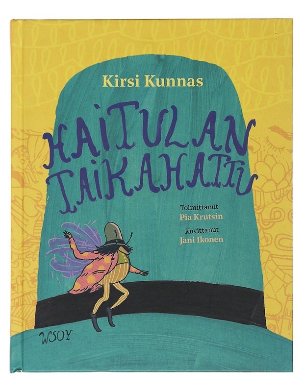 Haitulan taikahattu - Kunnas, Kirsi - Lastenkirjat - 10105509814 - 0