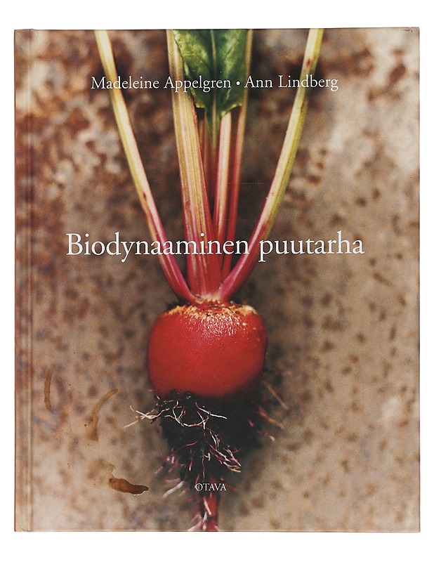 Biodynaaminen puutarha - Appelgren, Madeleine - Tietokirjat ja oppaat - 10105509821 - 0