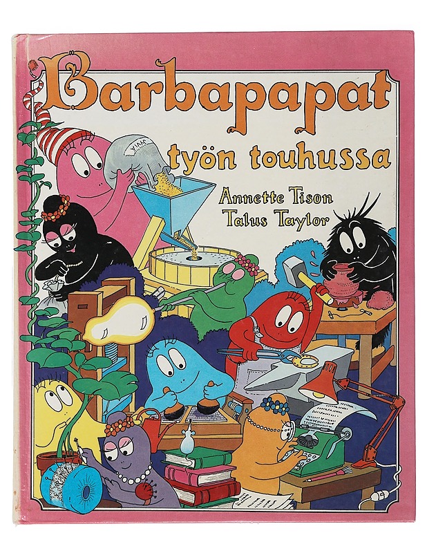 Barbapapat työn touhussa - Tison, Annette - Lastenkirjat - 10105509836 - 0