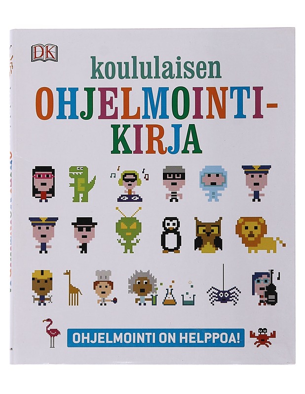 Koululaisen ohjelmointikirja : ohjelmointi on helppoa! - Vorderman, Carol - Tietokirjat ja oppaat - 10105509837 - 0