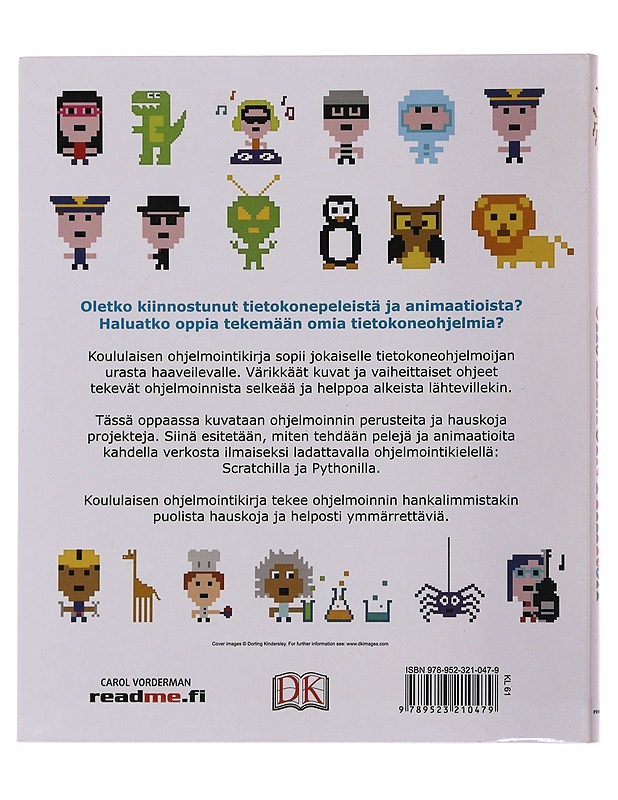 Koululaisen ohjelmointikirja : ohjelmointi on helppoa! - Vorderman, Carol - Tietokirjat ja oppaat - 10105509837 - 1
