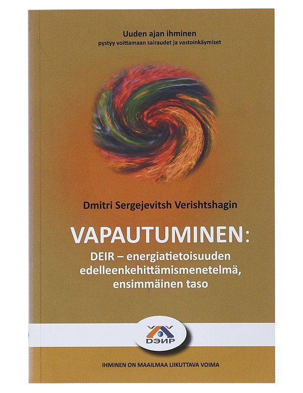 Vapautuminen : DEIR - energiatietoisuuden edelleenkehittämismenetelmä, ensimmäinen taso - Verishtshagin, Dmitri Sergejevitsh - Tietokirjat ja oppaat - 10105509839 - 0