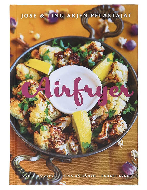 Airfryer : Jose & Tinu arjen pelastajat - Youssef, Joseph - Ruokakirjat - 10105509854 - 0