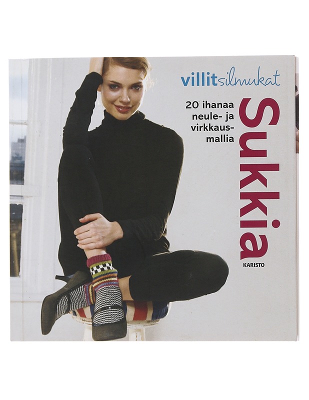 Sukkia : 20 ihanaa neule- ja virkkausmallia - Wynne-Ellis, Mia - Tietokirjat ja oppaat - 10105509912 - 0