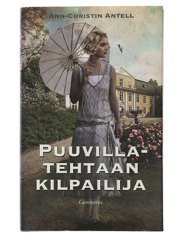 Puuvillatehtaan kilpailija - Ann-Christin Antell - Romaanit ja novellit - 10105509941 - 0