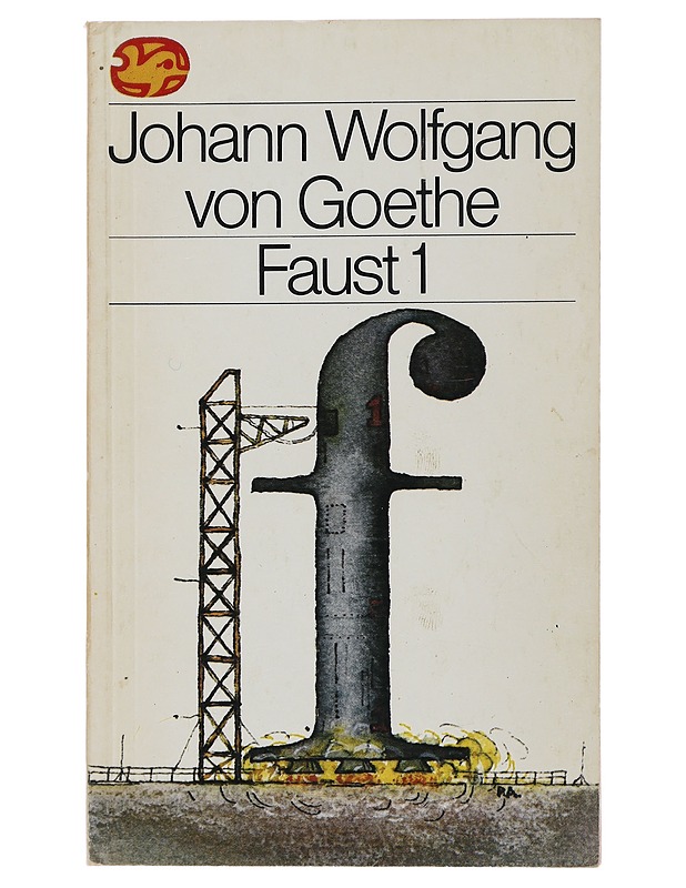 Faust. [1], Murhenäytelmän ensimmäinen osa - Goethe, Johann Wolfgang von - Runot ja näytelmät - 10105509961 - 0