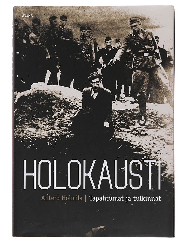 Holokausti - Antero Holmila - Historiakirjat - 10105509972 - 0
