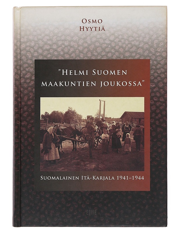 "Helmi Suomen maakuntien joukossa" - Osmo Hyytiä - Historiakirjat - 10105510017 - 0