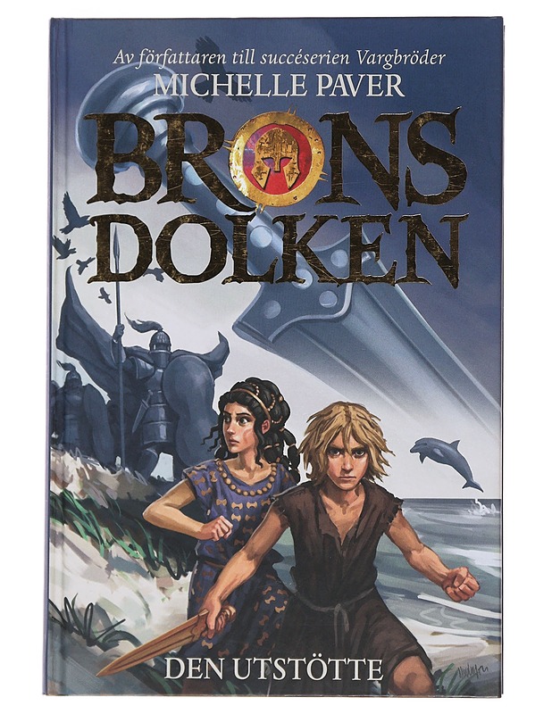 Bronsdolken. 1, Den utstötte - Paver, Michelle - Historiakirjat - 10105510068 - 0