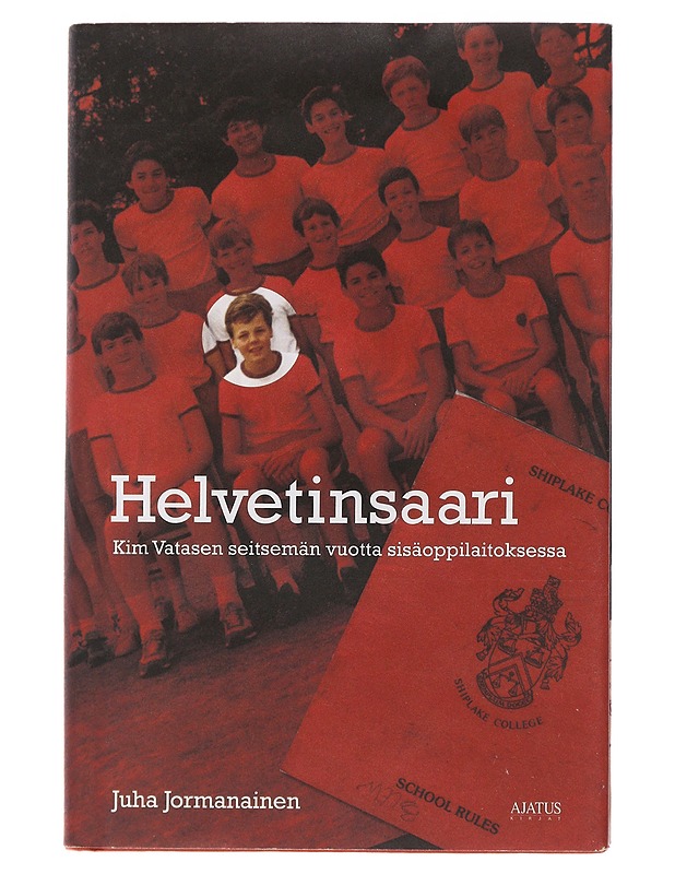Helvetinsaari : Kim Vatasen seitsemän vuotta sisäoppilaitoksessa - Vatanen, Kim - Elämäkerrat ja muistelmat - 10105510071 - 0