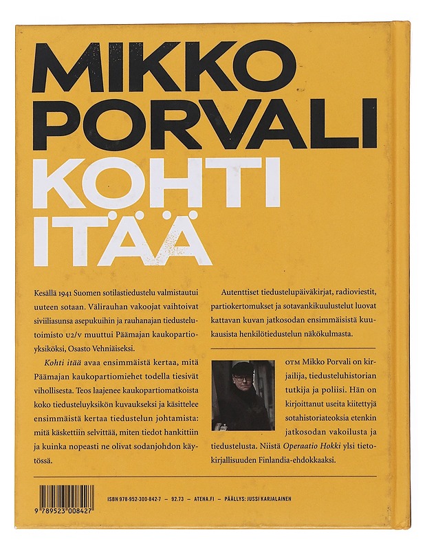Kohti itää : Päämajan kaukopartio-osasto Vehniäinen 1941 - Porvali, Mikko - Historiakirjat - 10105510082 - 1