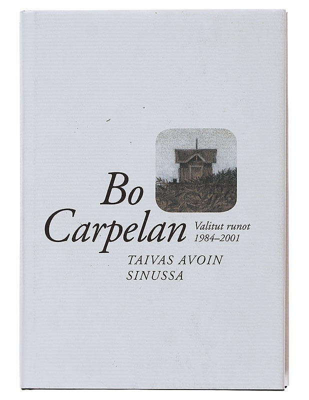 Taivas avoin sinussa- Carpelan, Bo - Runot ja näytelmät - 10105510136 - 0