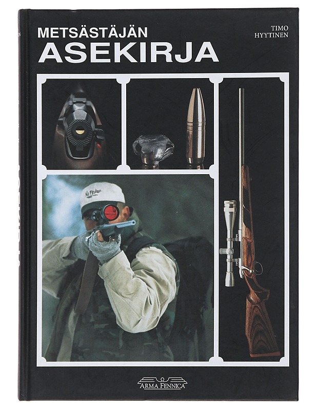 Metsästäjän asekirja- Timo Hyytinen - Tietokirjat - 10105510151 - 0