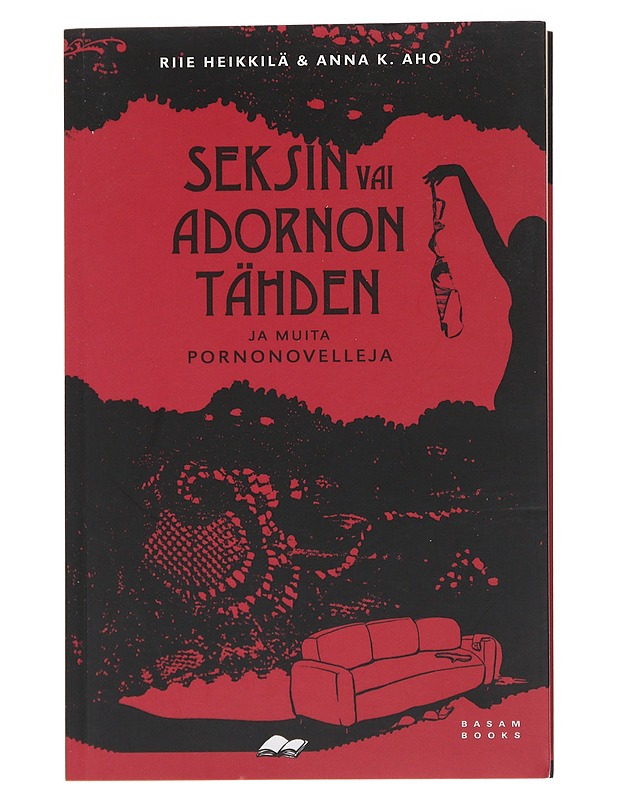 Seksin vai Adornon tähden ja muita pornonovelleja - Heikkilä, Riie - Romaanit ja novellit - 10105510166 - 0