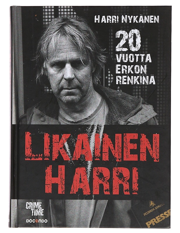 Likainen Harri : 20 vuotta Erkon renkinä - Harri Nykänen - Elämäkerrat ja muistelmat - 10105510170 - 0