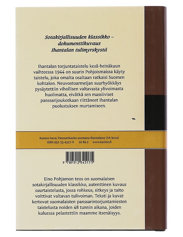 Ihantalan murskattu teräs : lähikuva lähitorjuntamiehistä - Eino Pohjamo - Historiakirjat - 10105510197 - 1