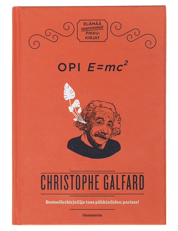 Opi E = mc² - Galfard, Christophe - Tietokirjat ja oppaat - 10105510199 - 0