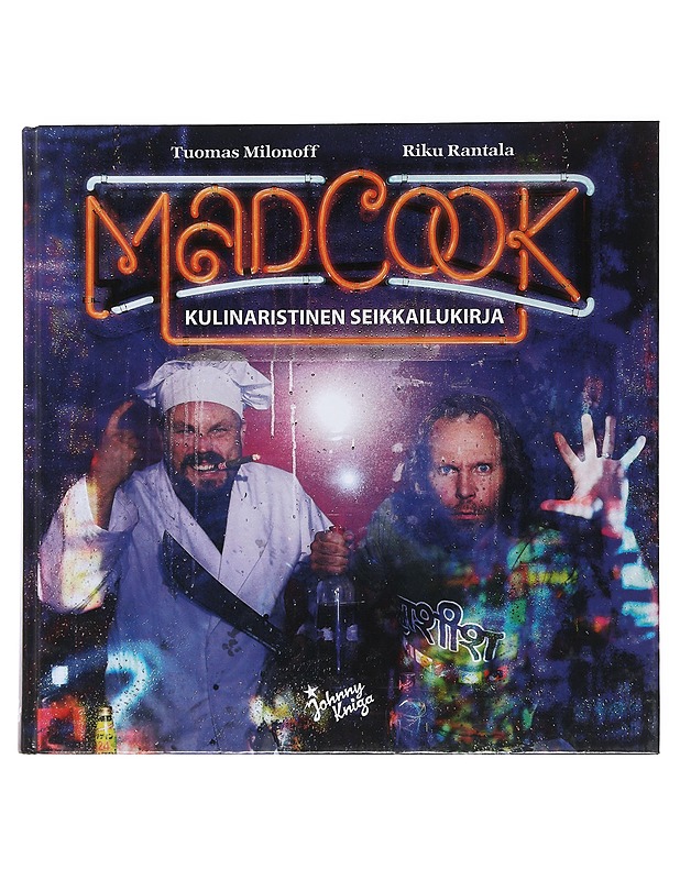 Mad cook : kulinaristinen seikkailukirja - Milonoff, Tuomas - Ruokakirjat - 10105510212 - 0